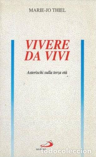 Libros: Vivere da vivi. Asterischi sulla terza et&agrave;- 9788821529221