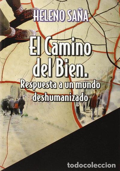 Libros: El camino del bien. Respuesta a un mundo deshumanizado- 9788487218200