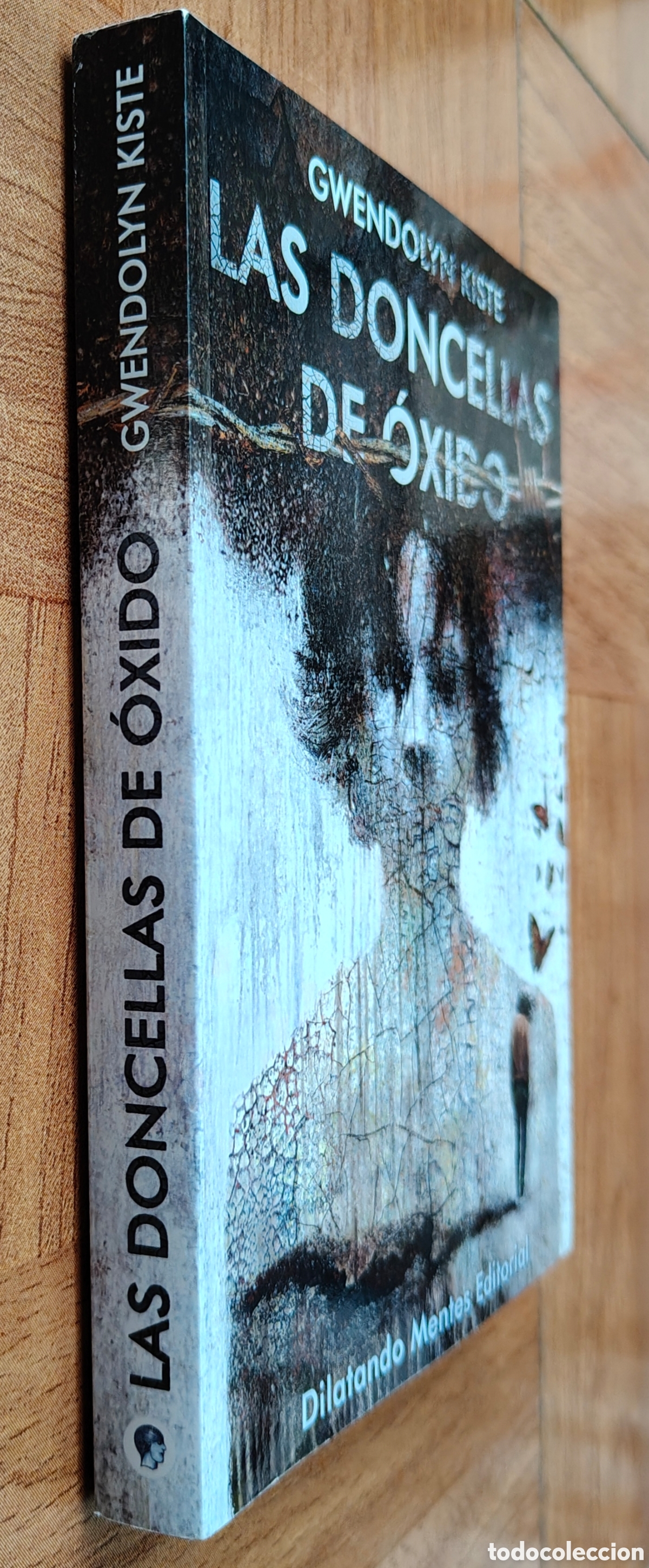 Livres: Las Doncellas de &Oacute;xido- Dilatando Mentes - Gwendolyn Kiste
