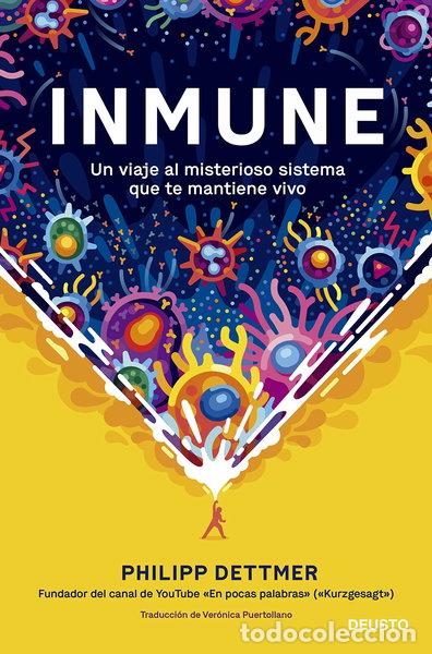 Libros: Inmune: un viaje al misterioso sistema que te mantiene vivo- 9788423433537