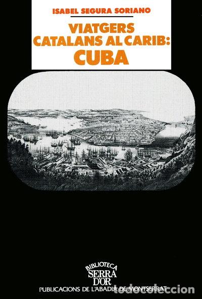 Libros: Viatgers catalans al Carib: Cuba- 9788478268177