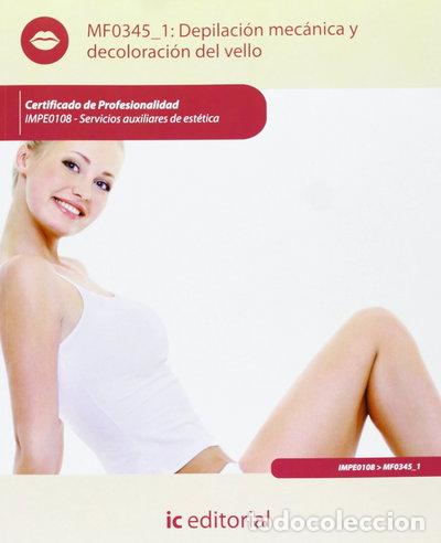 Libri di seconda mano: Depilaci&oacute;n mec&aacute;nica y decoloraci&oacute;n del vello- 9788415569015