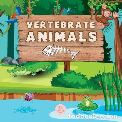 Libros: Vertebrate animals for kids- 9788409475292