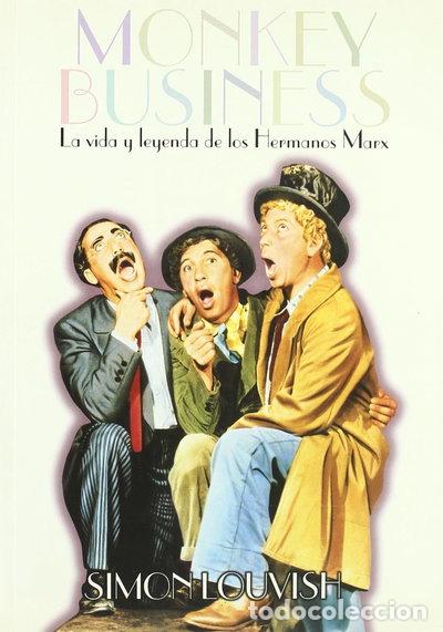 Libros: Monkey Business, la vida y leyenda de los hermanos Marx- 9788495602039