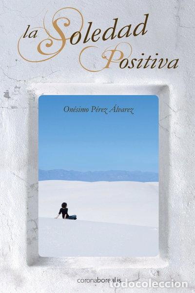 Libros: La soledad positiva- 9788492635047