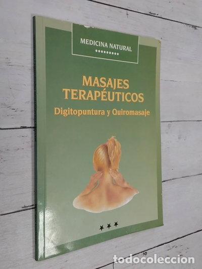 Libros: Masajes terap&eacute;uticos, digitopuntura y quiromasaje- 9788476301265