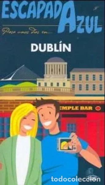 Libros: Escapada Azul Dubl&iacute;n- 9788480238083