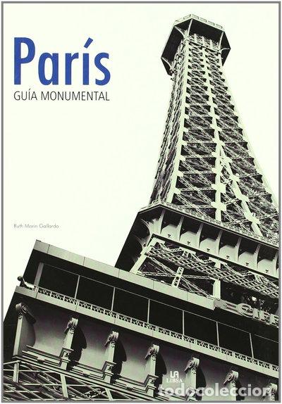 Libros: Par&iacute;s. Gu&iacute;a monumental- 9788466214445