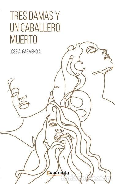 B&uuml;cher: Tres damas y un caballero muerto- 9788419556134