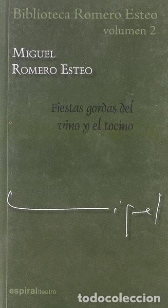 B&uuml;cher: Biblioteca Romero Esteo, vol. II: Fiestas gordas del vino y el tocino- 9788424510473