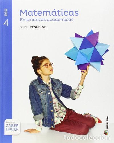Livros em segunda m&atilde;o: Matem&aacute;ticas Ense&ntilde;anzas Acad&eacute;micas Serie Resuelve 4 ESO Saber Hacer- 9788468040400