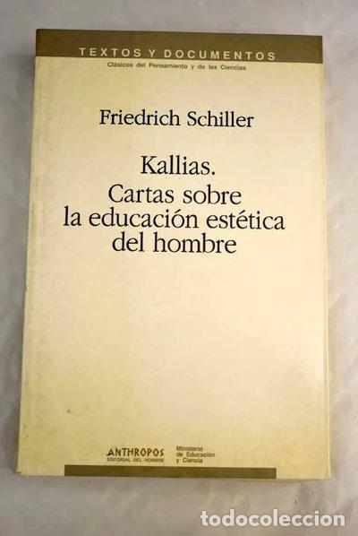 Libros: Kallias ; Cartas sobre la educaci&oacute;n est&eacute;tica del hombre- 9788476582466