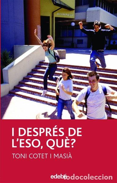Libros: I despr&eacute;s de l'ESO, qu&egrave;?- 9788423681969