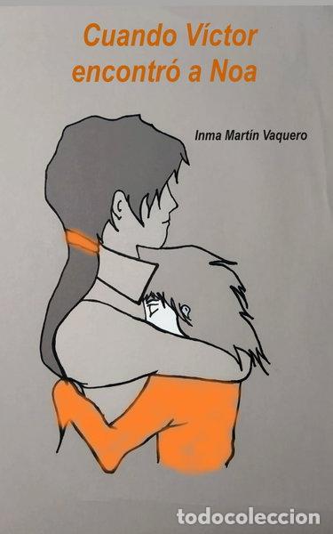 books: Cuando V&iacute;ctor encontr&oacute; a Noa- 9798420838983