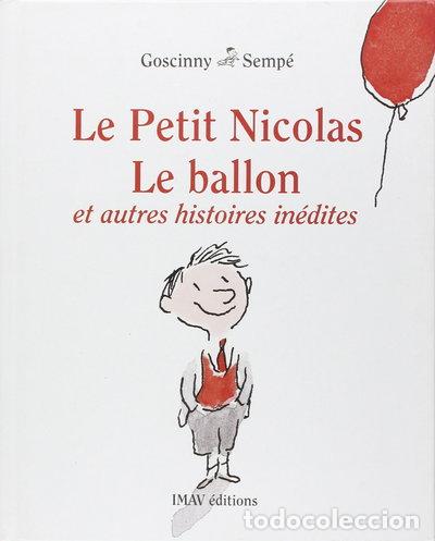 Livres: Le Petit Nicolas: Le ballon et autres histoires in&eacute;dites- 9782915732214