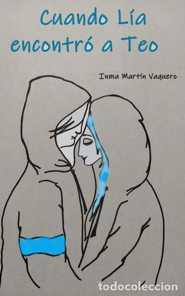 Livres: Cuando L&iacute;a encontr&oacute; a Teo- 9798728922988