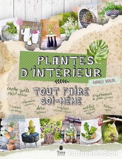 B&uuml;cher: Tout faire soi-m&ecirc;me plantes d'int&eacute;rieur- 9791030103519