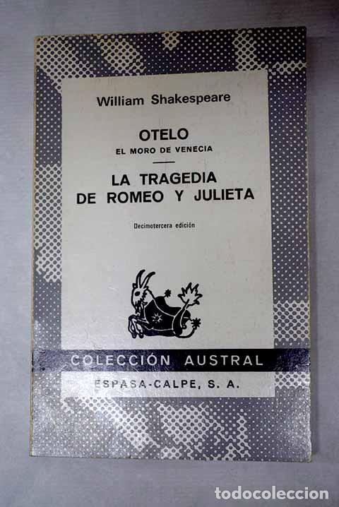 Libros: Otelo: El moro de Venecia ; La tragedia de Romeo y Julieta.- Shakespeare, William