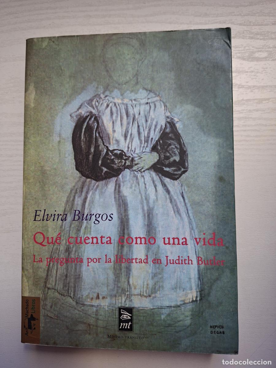 books: Qu&eacute; cuenta como una vida. La pregunta por la libertad en Judith Butler - Burgos, Elvira