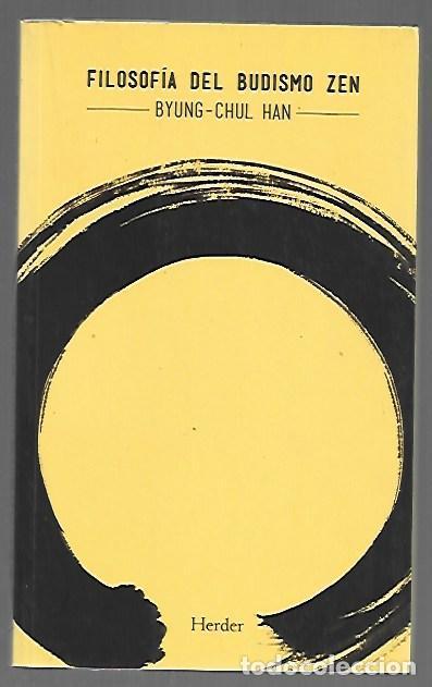 Libros: FILOSOFIA DEL BUDISMO ZEN - HAN, BYUNG-CHUL - Foto 1