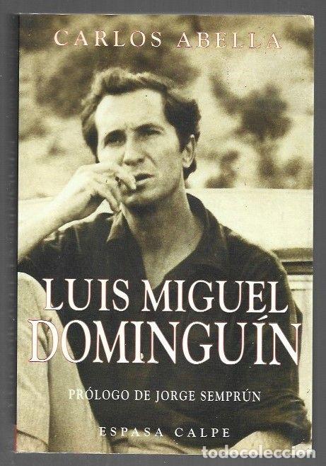 Libros: LUIS MIGUEL DOMINGUIN - ABELLA, CARLOS - Foto 1
