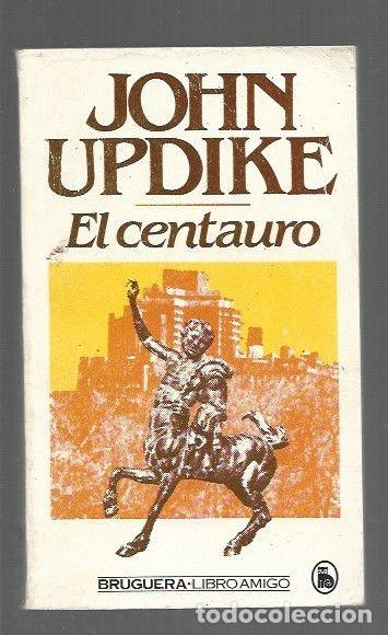 Libros: CENTAURO - EL - UPDIKE, JOHN - Foto 1