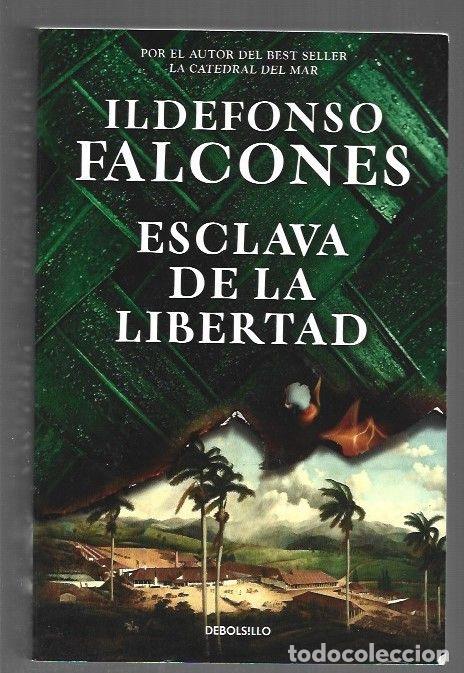 Libros: ESCLAVA DE LA LIBERTAD - FALCONES, ILDEFONSO - Foto 1