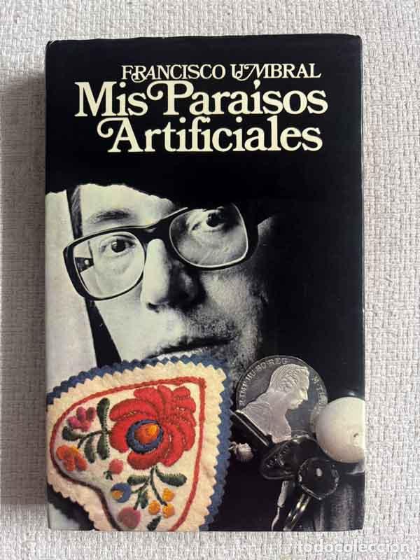 Libri di seconda mano: Mis parai?sos artificiales - Francisco Umbral