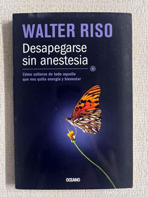 Libros: Desapegarse sin anestesia - Walter Riso - Foto 1
