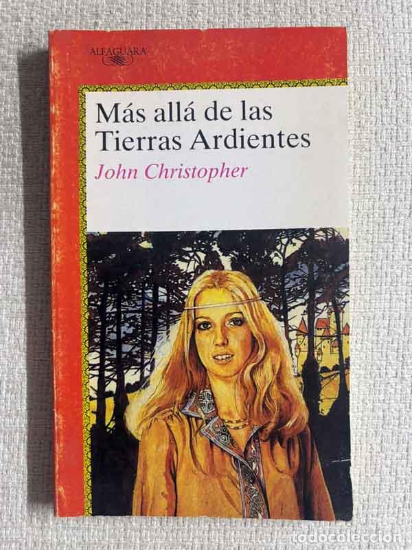 Libros: M&aacute;s all&aacute; de las tierras ardientes - John Christopher - Foto 1