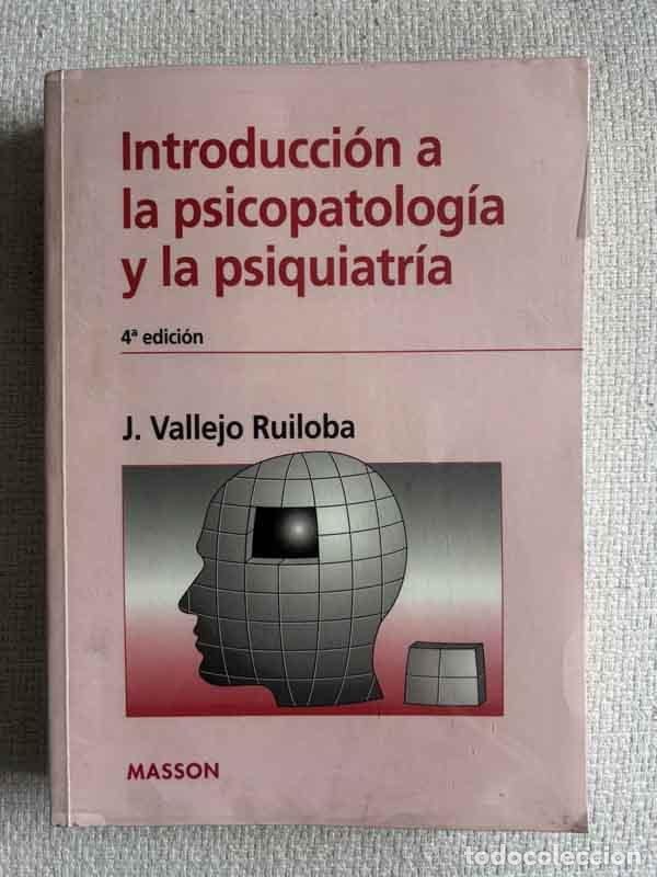 Livros em segunda m&atilde;o: Introduccion a la Psicopatologia y La Psiquiatria - J. Vallejo Ruiloba