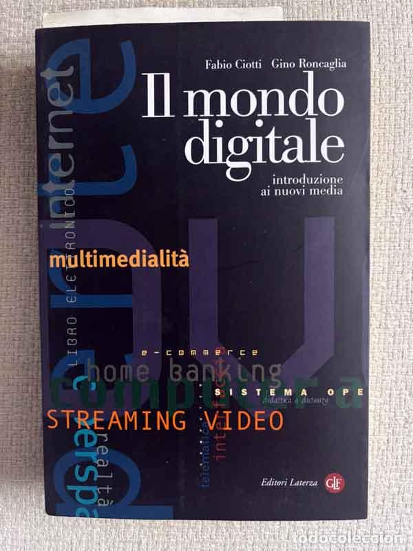 Livros em segunda m&atilde;o: Il mondo digitale. Introduzione ai nuovi media - F. Ciotti / G. Roncaglia