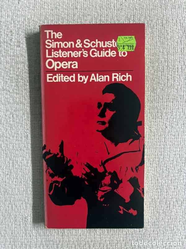 Libros: The Simon & Schuster Listeners Guide to Opera - Allan Rich - Foto 1