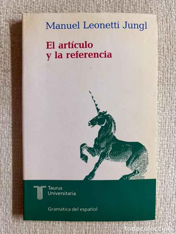 Libros: El art&iacute;culo y la referencia - Manuel Leonetti Jungl - Foto 1