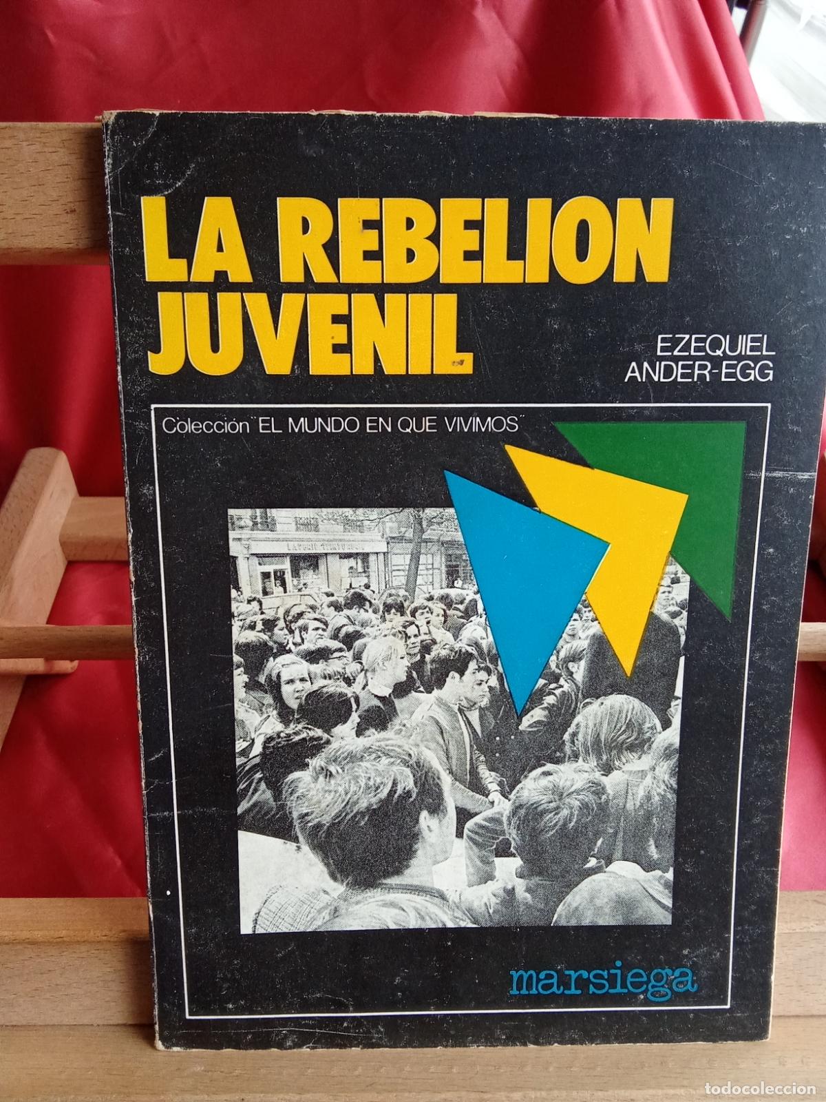 Libros: La rebelion Juvenil. Ezequiel Ander-Egg L.36-1674 - Foto 1