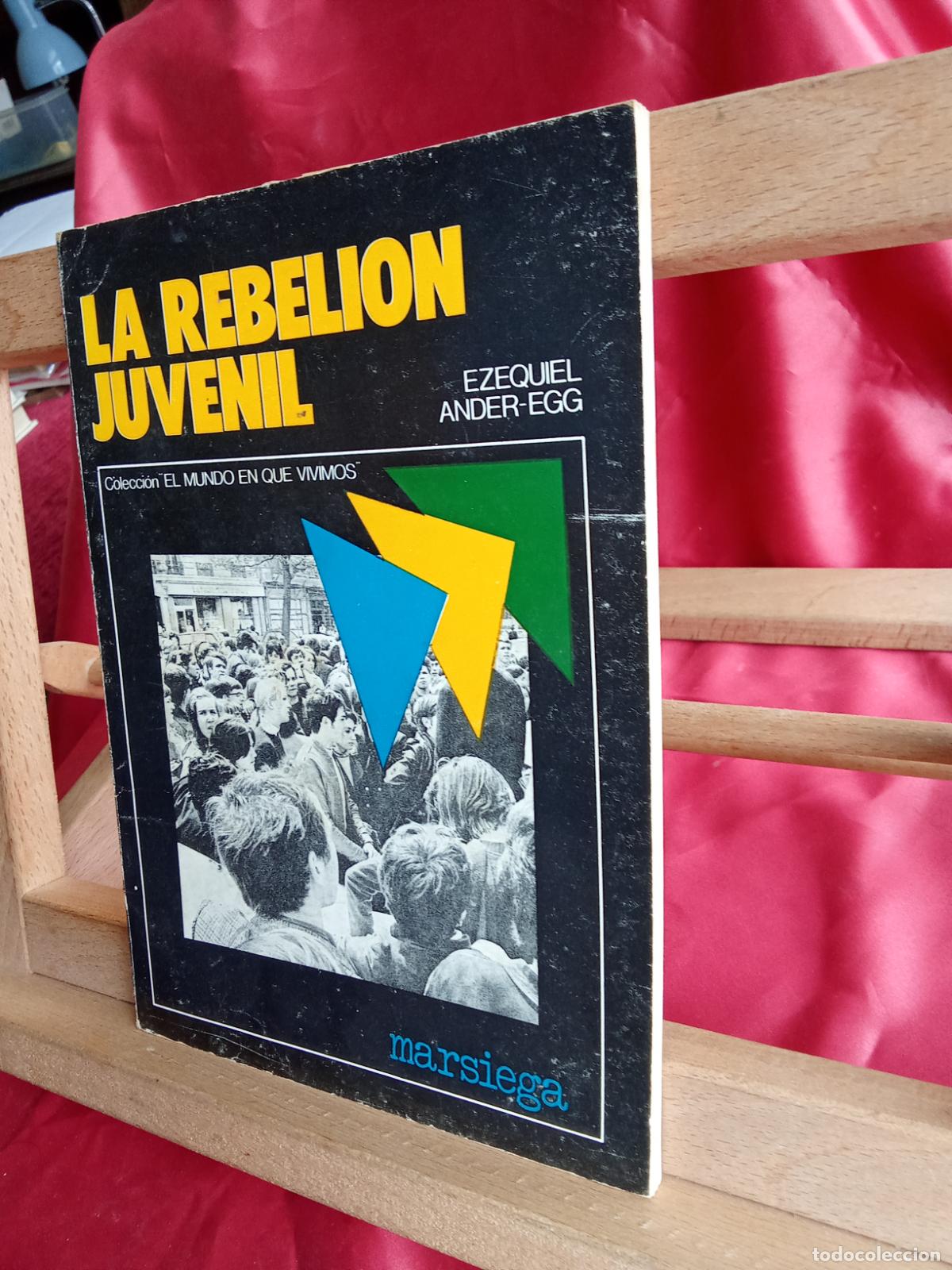 Libros: La rebelion Juvenil. Ezequiel Ander-Egg L.36-1674 - Foto 2