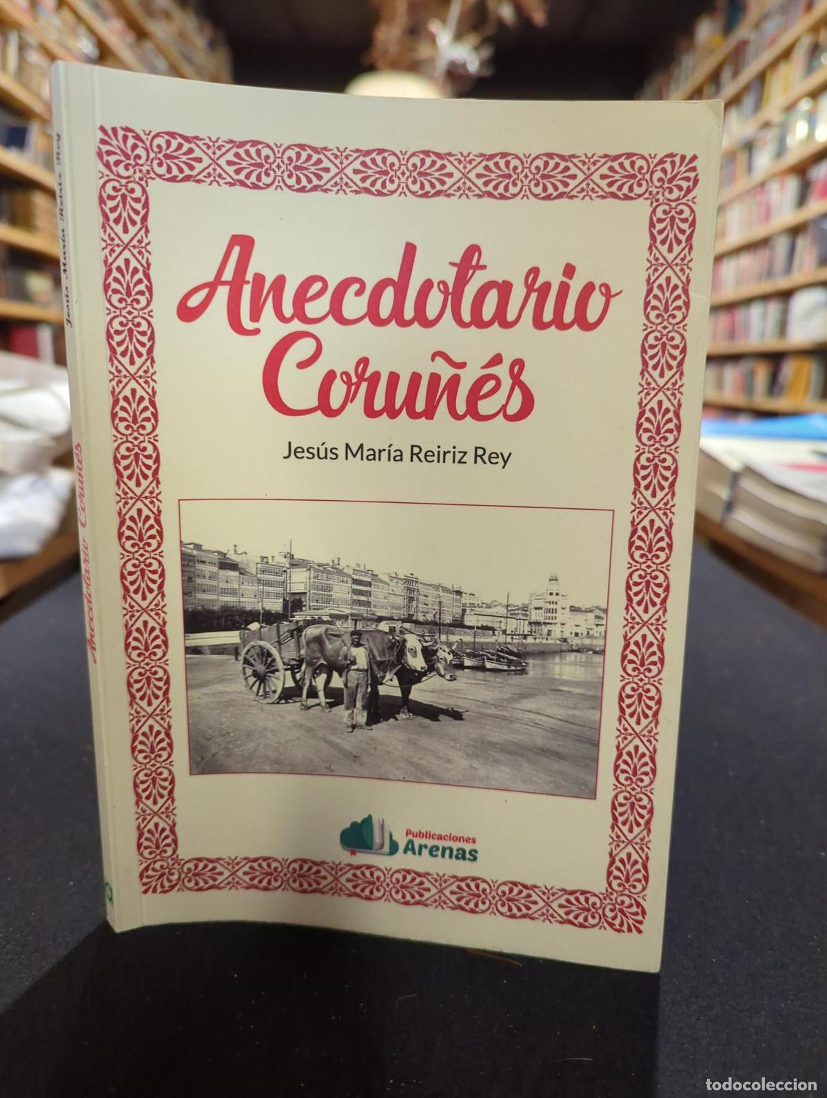 Livres: Anecdotario coru&ntilde;&eacute;s - Jesus Mar&iacute;a Reiriz Rey