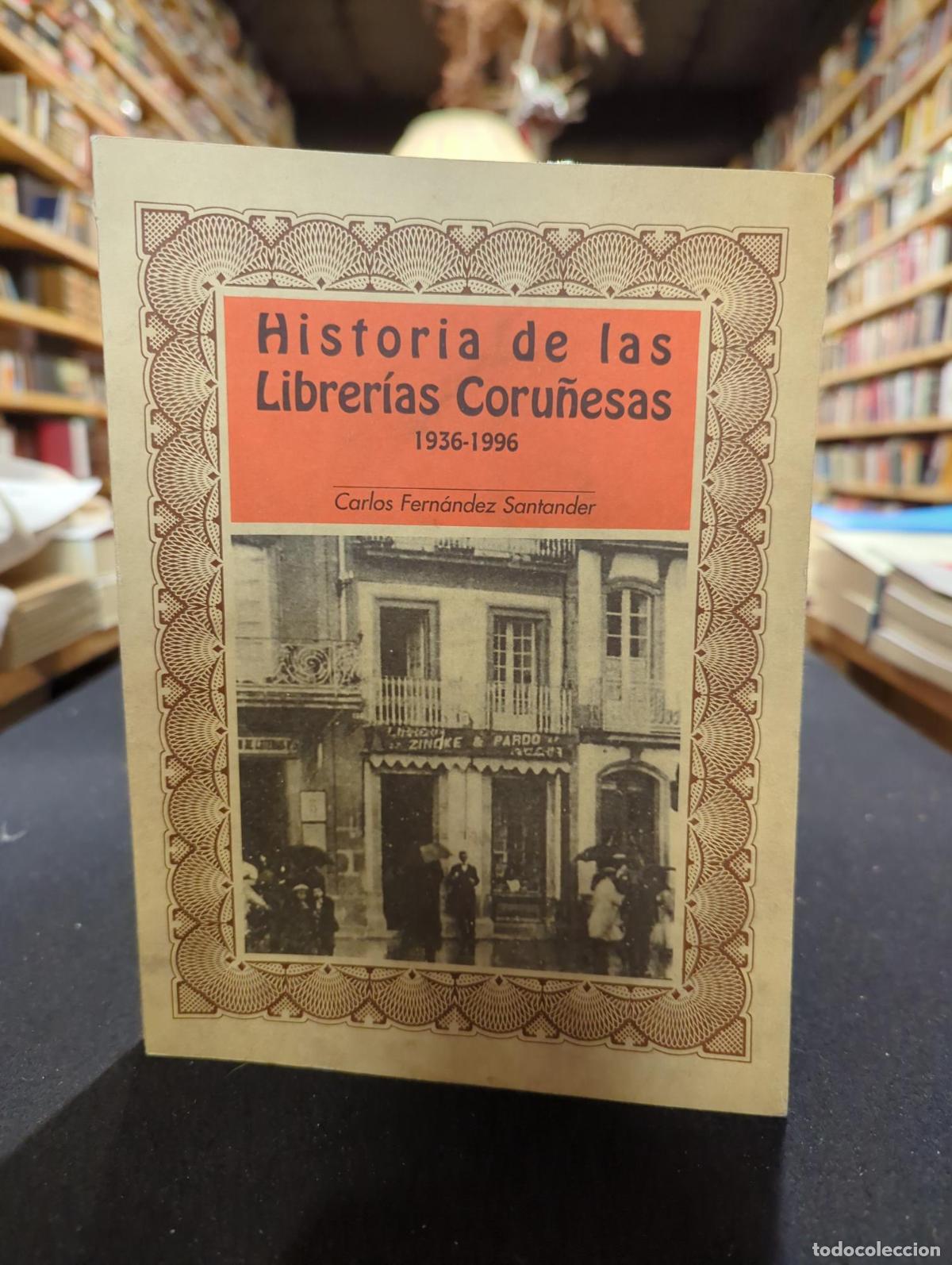 books: Historia de las librer&iacute;as coru&ntilde;esas - Carlos Fern&aacute;ndez Santander