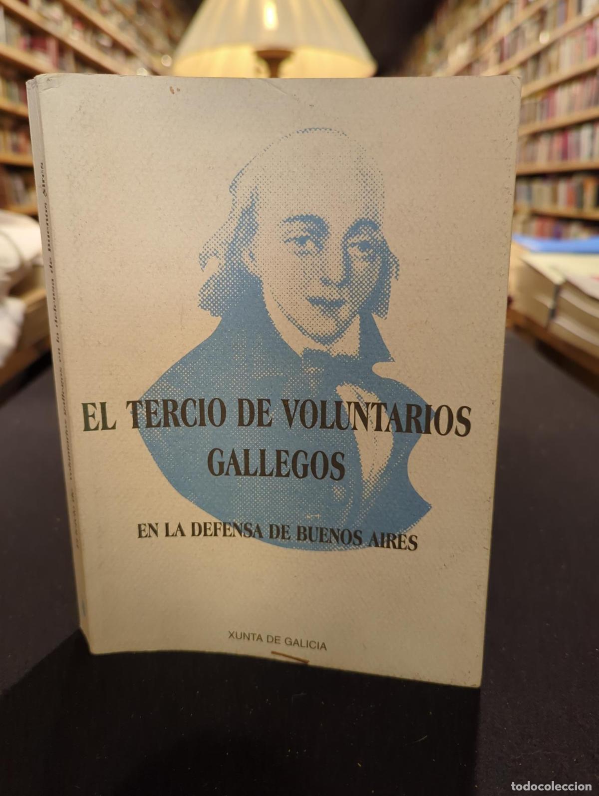 Livres: El tercio de voluntarios gallegos en la defensa de Buenos Aires (1807) - VV.AA