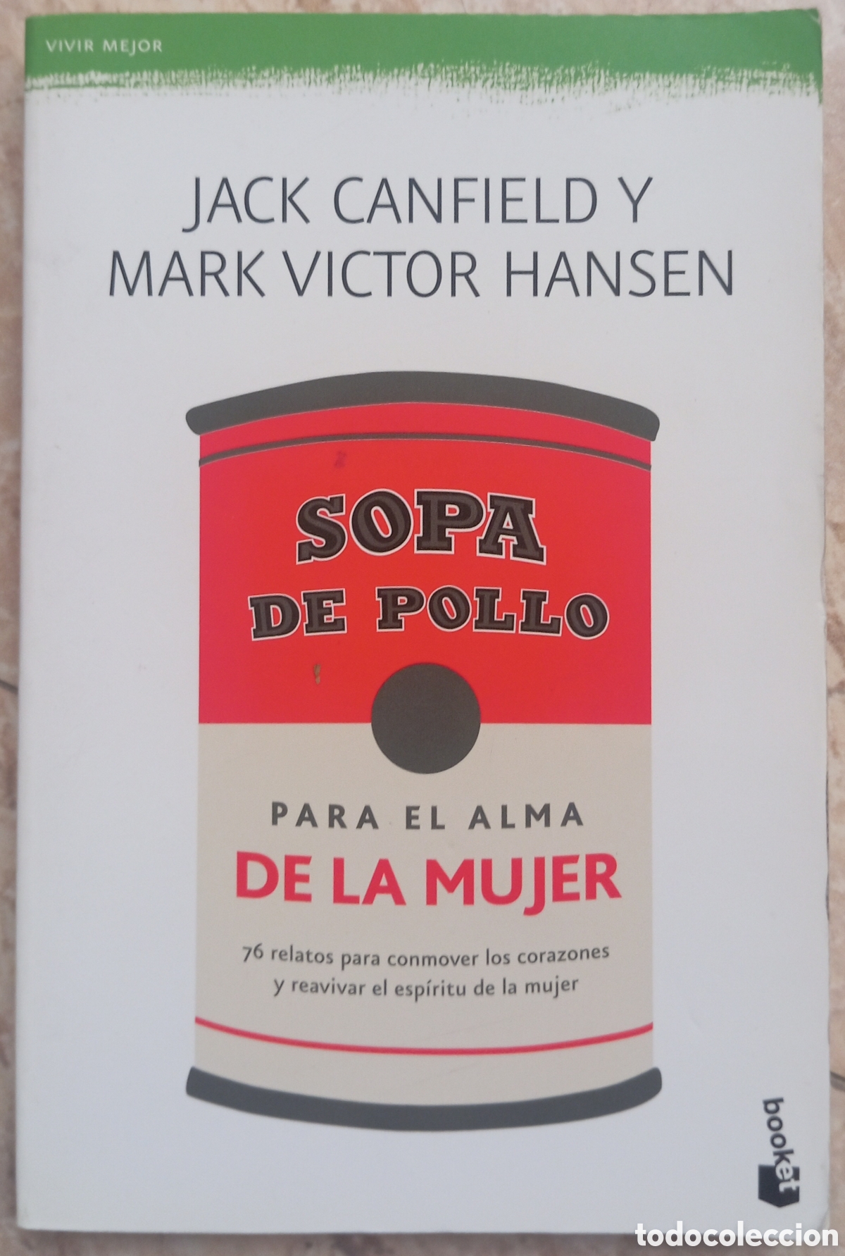 Libros: SOPA DE POLLO PARA EL ALMA DE LA MUJER - HANSEN