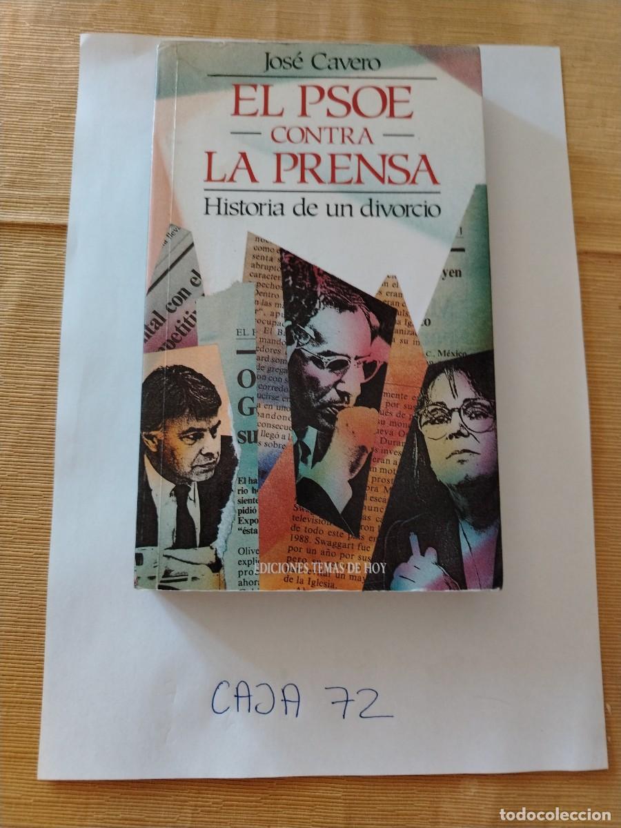 Libros: Libro el psoe contra la prensa, historia de un divorcio, Jos&eacute; cavero - Foto 1