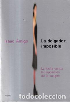 Libros: La delgadez imposible - Isaac Amigo - Foto 1
