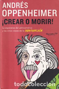 Libros: &iexcl;Crear o morir! - Andr&eacute;s Oppenheimer - Foto 1