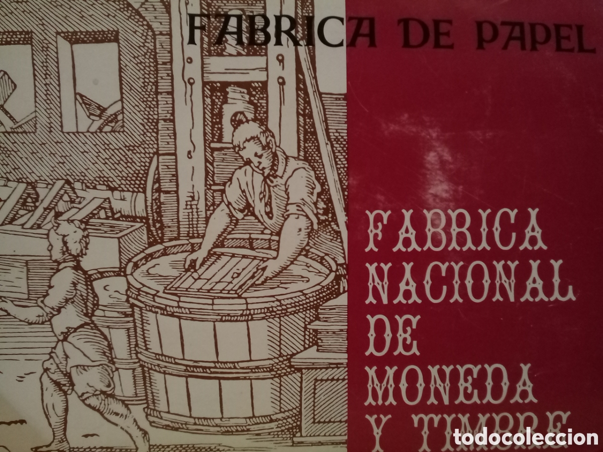 Libros: F&aacute;brica de papel. F&aacute;brica Nacional de Moneda y Timbre