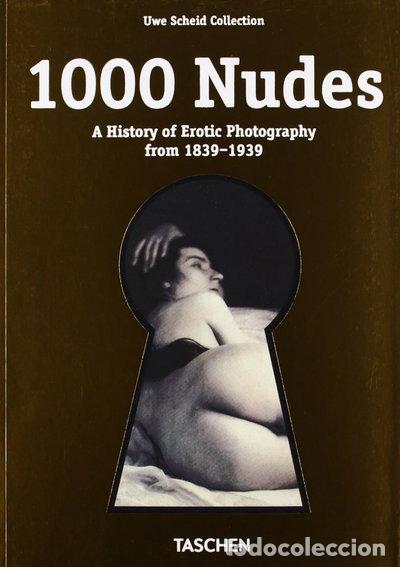 Livres: 1000 Nudes - A History of Erotic Photography from 1839-1939- 9783822847695