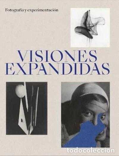 books: Visiones expandidas: Fotograf&iacute;a y experimentaci&oacute;n- 9788499003283
