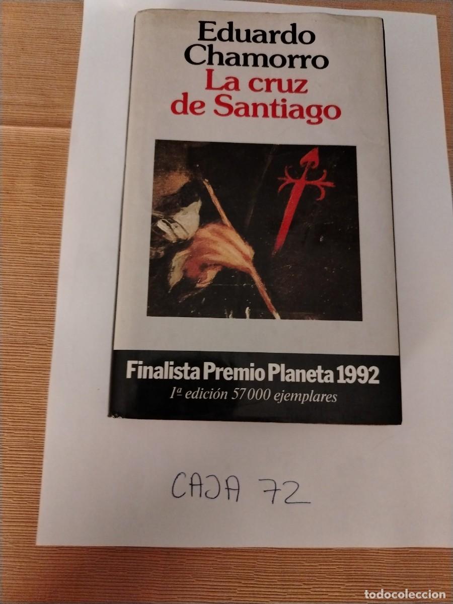 B&uuml;cher: Libro la cruz de Santiago, Eduardo chamorro