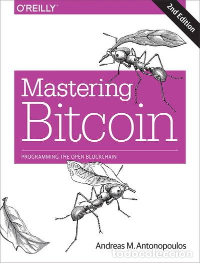 Libros: Mastering Bitcoin: Programming the Open Blockchain- 9781491954386 - Foto 1