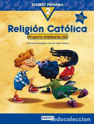 B&uuml;cher: Religi&oacute;n 2&ordm; Primaria Proyecto Aldebar&aacute;n XXI- 9788424109103