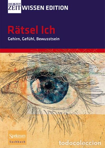 Livres: R&auml;tsel Ich - Gehirn, Gef&uuml;hl, Bewusstsein- 9783827419460